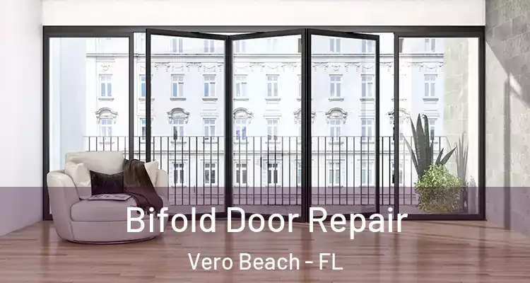  Bifold Door Repair Vero Beach - FL