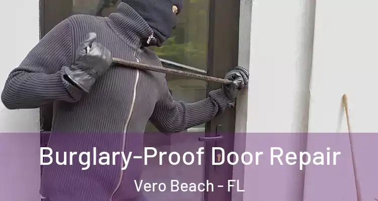  Burglary-Proof Door Repair Vero Beach - FL