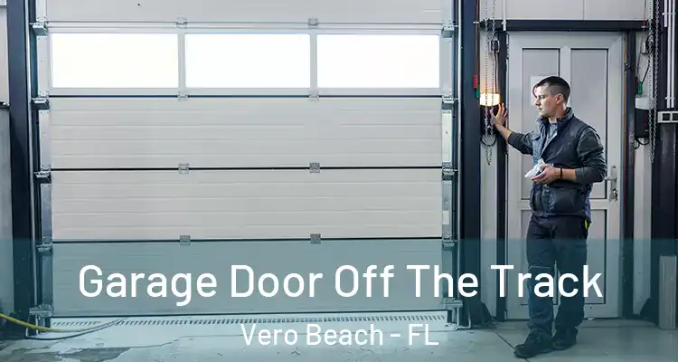  Garage Door Off The Track Vero Beach - FL