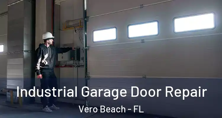  Industrial Garage Door Repair Vero Beach - FL