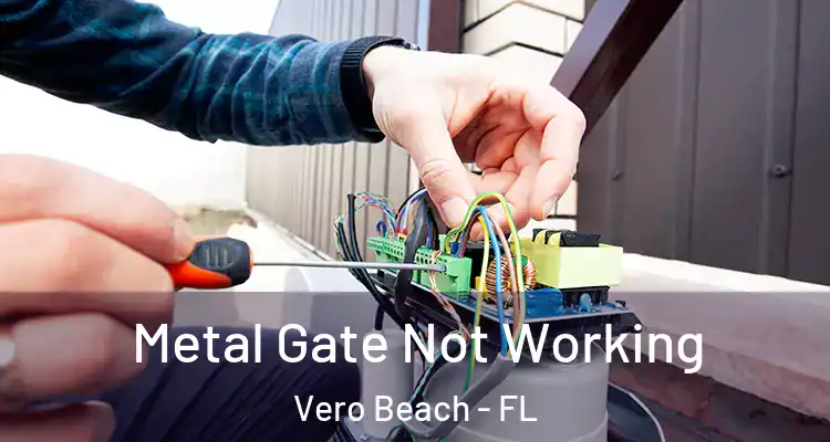  Metal Gate Not Working Vero Beach - FL