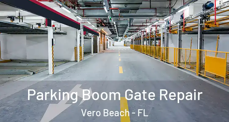  Parking Boom Gate Repair Vero Beach - FL