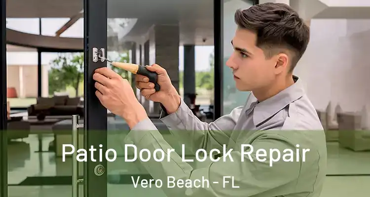  Patio Door Lock Repair Vero Beach - FL