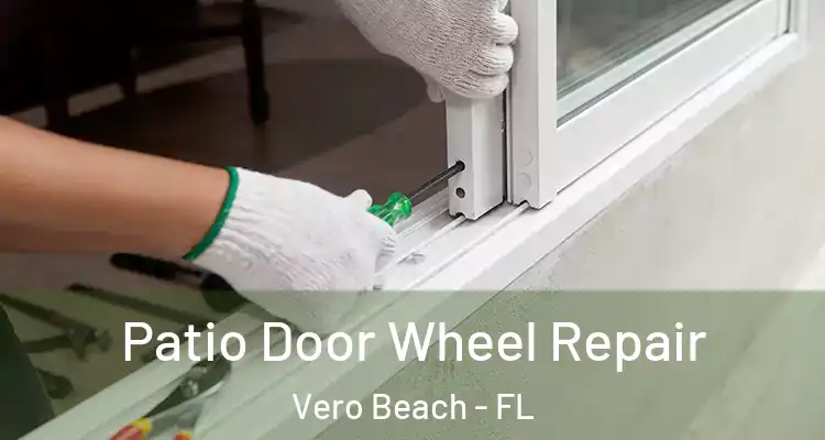 Patio Door Wheel Repair Vero Beach - FL