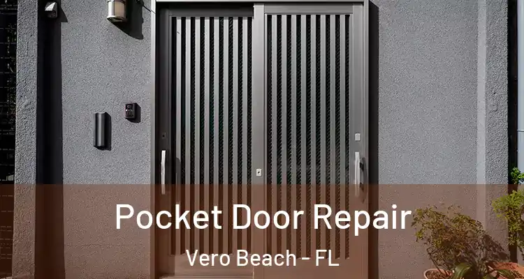  Pocket Door Repair Vero Beach - FL