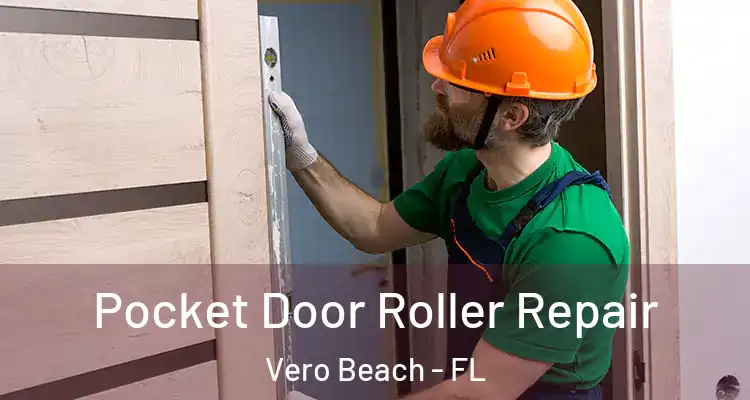  Pocket Door Roller Repair Vero Beach - FL