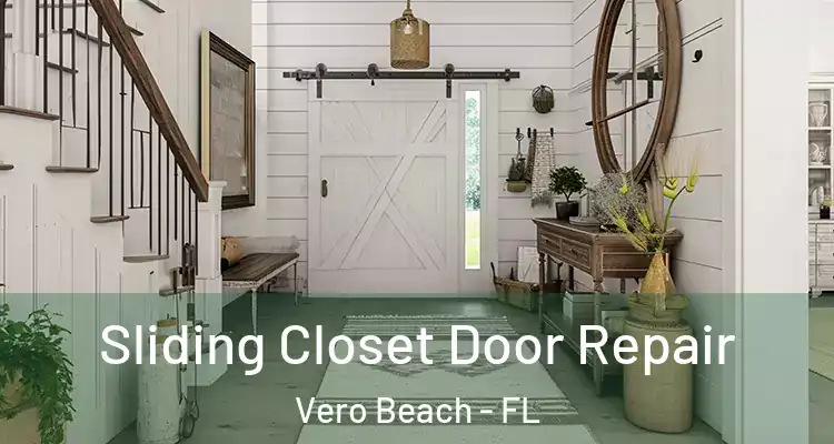  Sliding Closet Door Repair Vero Beach - FL