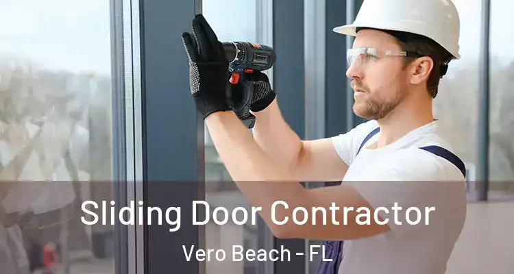  Sliding Door Contractor Vero Beach - FL