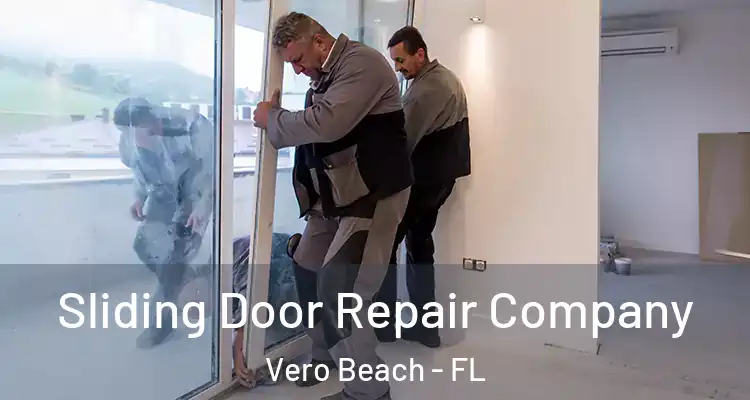  Sliding Door Repair Company Vero Beach - FL